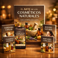El Arte de Los Cosmeticos Naturales